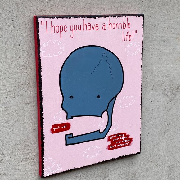 Original HORRIBLE LIFE cute skull truism poetry painting - Picture 2 of 2